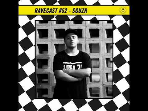RaveCast52 - Sguzr