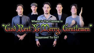 Where Is The Comma In "God Rest Ye Merry, Gentlemen" Supposed To Go?