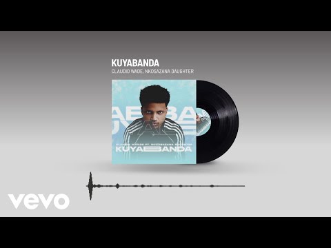 Claudio Wade - Kuyabanda (Visualizer) ft. Nkosazana Daughter