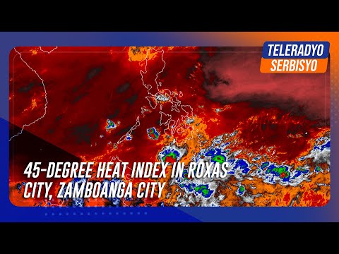 45-degree heat index ahead for Roxas City, Zamboanga City