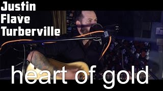 Justin Flave Turberville - Heart Of Gold