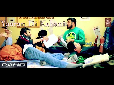 New Punjabi Songs | Yaaran Di Kahani | Full HD | Manish Almbhen | YDK BEATS | Mohit | Sunny