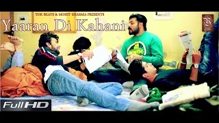 New Punjabi Songs | Yaaran Di Kahani | Full HD | Manish Almbhen | YDK BEATS | Mohit | Sunny
