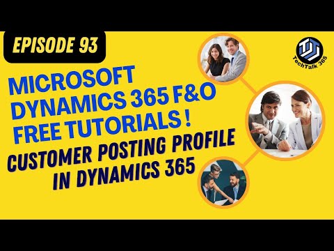 EPISODE 93 | Customer Posting profile set-up for the sales order in Dynamics 365