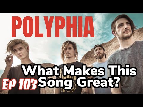 What Makes This Song Great? Ep.103 Polyphia \