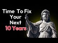 10 Stoic Principles To Transform Your Next Decade"