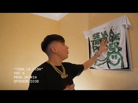 1 - YSY A - TODA LA VIDA (PROD. ONIRIA)