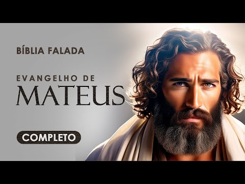Evangelho de Mateus | Completo | Bíblia Falada