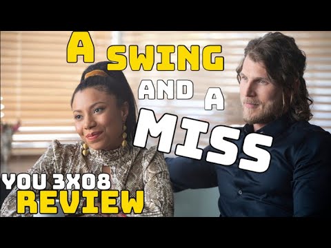 You season 3 Episode 8 Review and Recap A Swing and a Miss