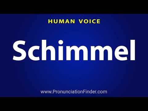 How To Pronounce Schimmel
