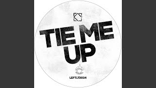 Tie Me Up (Original)
