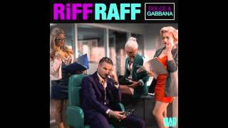 RiFF RAFF - DOLCE & GABBANA [Official Full Stream]