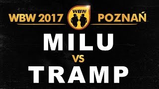 Milu 🆚 Tramp 🎤 WBW 2017 Poznań (freestyle rap battle) o 3 miejsce