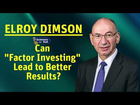 Elroy Dimson - Can “Factor Investing” Lead to Better Results