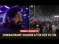 RCB Vs CSK Unreal Scenes At 12 30 Am Outside Chinnaswamy After Our Win IPL 2025 Bold Diaries