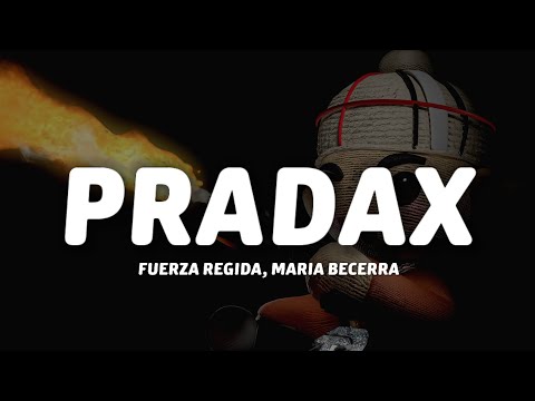 Fuerza Regida, Maria Becerra - PRADAX (Letra/Lyrics)