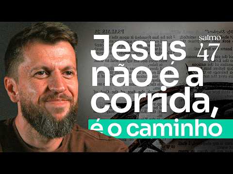 SALMO 47 - SAÚDE É RITMO: Você está acelerado ou paralisado? | SALMOTERAPIA#47 - Dr. Jonatas Leonio