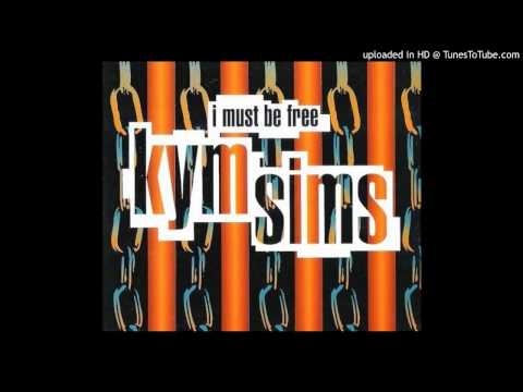Kym Sims -  I Must Be Free (Love To Infinity's Classic Paradise Mix)