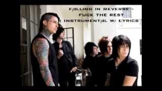 Falling In Reverse - Fuck The Rest ( Instrumental w/ Lyrics )