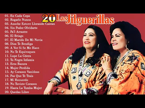 Las Jilguerillas Mix - Puras Pá Pistear ~ Corridos y Rancheras Viejitas || 30 Exitos Originales