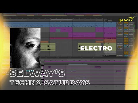 Making Electro In Ableton Live | Selway's Techno Saturdays