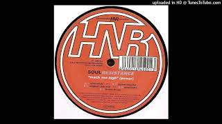 Soul Resistance - Much Too High (Original Club Mix)