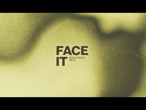 BODYWORX x MOTi - Face It