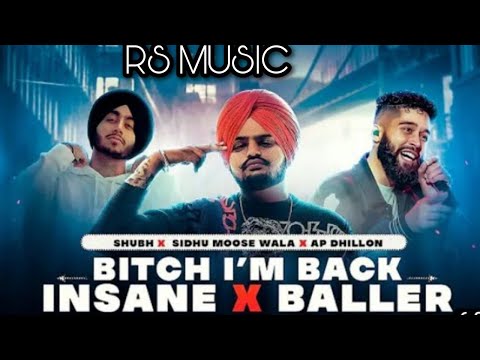 B*tch I'm Back X Insane X Baller - Mashup | Sidhu ft. AP Dhillon & Shubh | DJ Raj Singh 2023