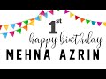 HAPPY BIRTHDAY MEHNA AZRIN BIRTHDAY SONG