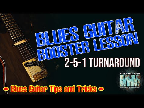 BLUES BOOSTER LESSON • 2-5-1 / II-V-I TURNAROUNDS