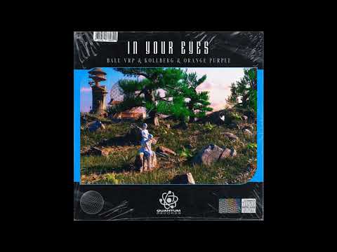 |Future Bounce| Ball VRP & Kollberg & Orange Purple - In Your Eyes (Extended Mix)