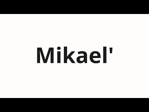 How to pronounce Mikael' | Микаэль (Mikael in Russian)