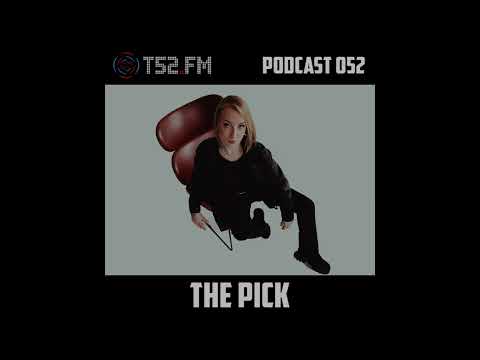 T52.FM PODCAST 052 - The Pick