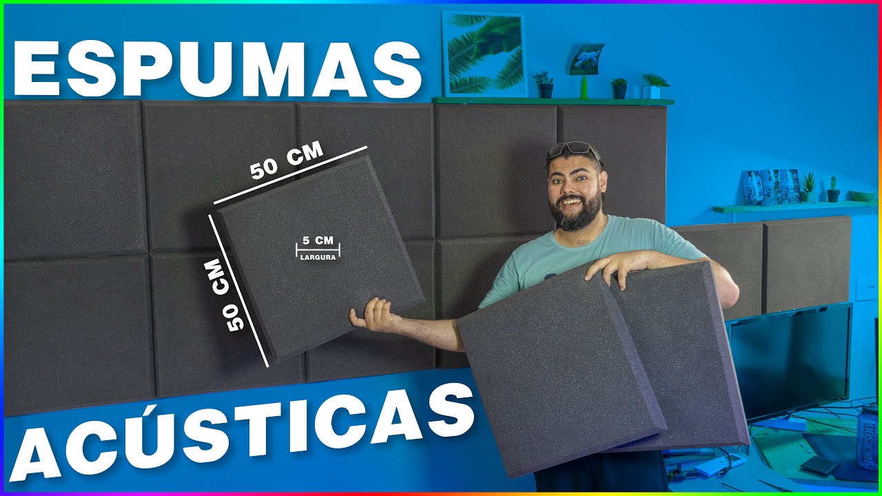 ESPUMAS ACUSTICAS ! Escolha e instalação !