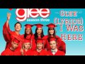 Glee - I Was Here (Lyrics)