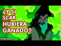 Y Si Scar Hubiera Ganado Final Tragico