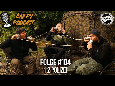 Carpy Podcast #104 - 1-2 Polizei