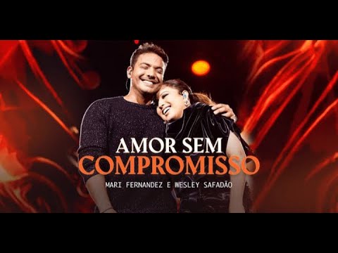 Mari Fernandez e Wesley Safadão - AMOR SEM COMPROMISSO (DVD Ao Vivo em São Paulo)