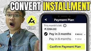 How to Convert ATOME Bill to Installment