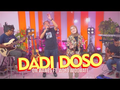 DADI DOSO - OM WAWES FT. WORO WIDOWATI