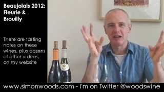 Wine Tasting with Simon Woods: 2012 Beaujolais from Fleurie & Brouilly