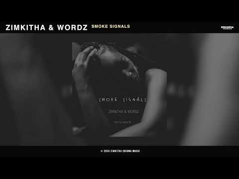 Zimkitha & Wordz - Smoke Signals (Official Audio)