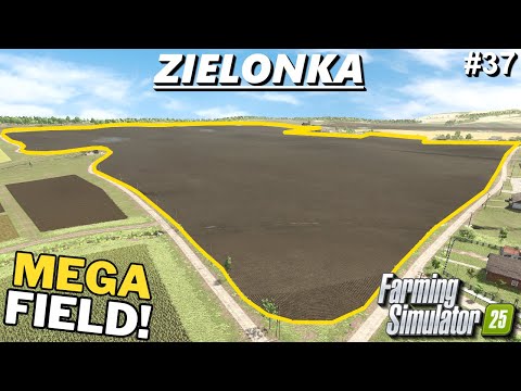CREATING THE BIGGEST FIELD POSSIBLE! 31 FIELDS INTO 1! | Zielonka | Farming Simulator 25 | FS25 #37