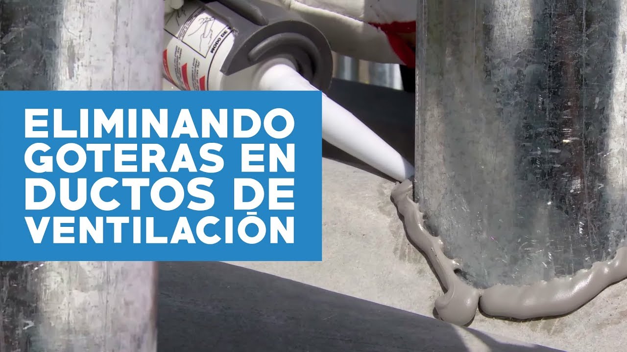 ¿Cómo eliminar goteras en ductos de ventilación