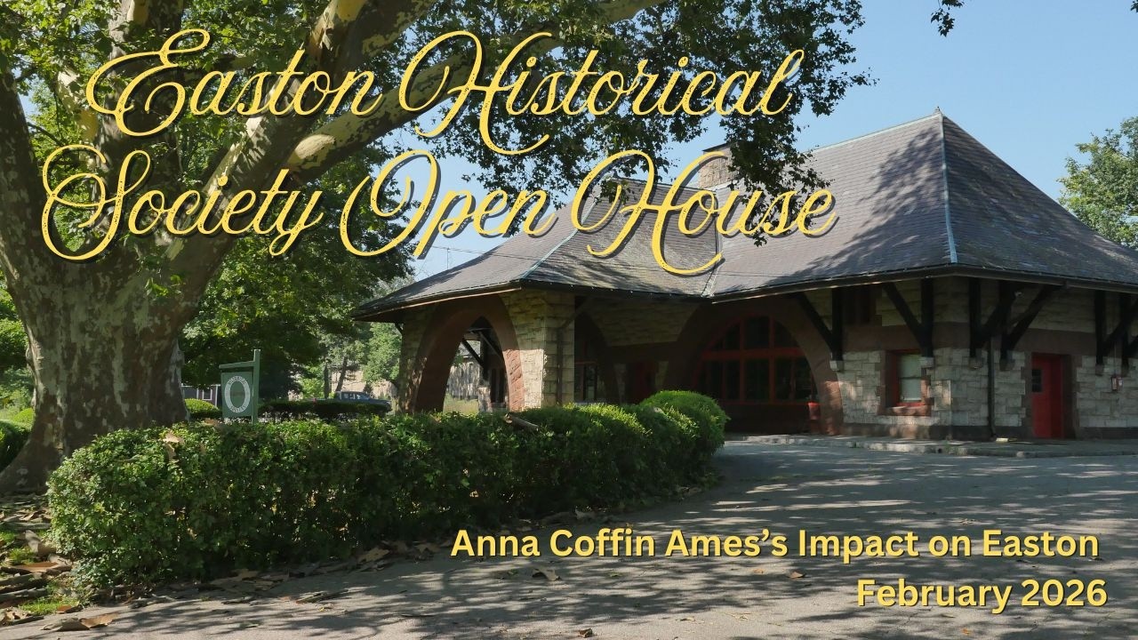 Easton Historical Society Open House: Anna Coffin Ames