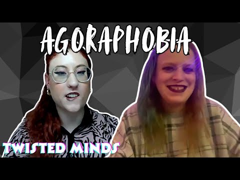 Agoraphobia & Anxiety Disorders | Twisted Minds Podcast EP.2