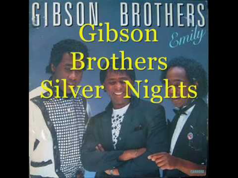 Gibson  Brothers  Silver  nights