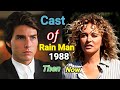 Rain Man 1988 Full Movie Cast Then Now Hollywoodex