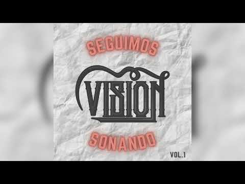 El Ahualulco - Vision (Seguimos Sonando Vol. 1)