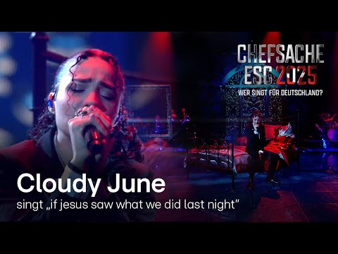 Cloudy June – if jesus saw what we did last night (ESC-Song) 🙏​​​​  ​​| Chefsache ESC 2025 🎤